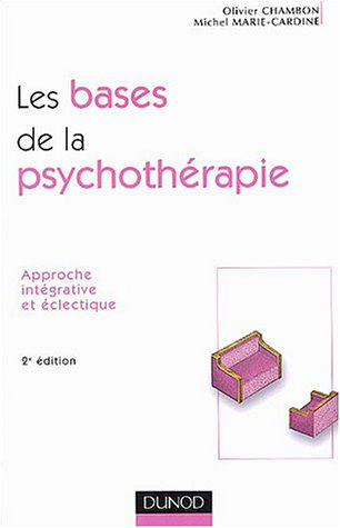 Les bases de la psychothérapie : approche intégrative et éclectique