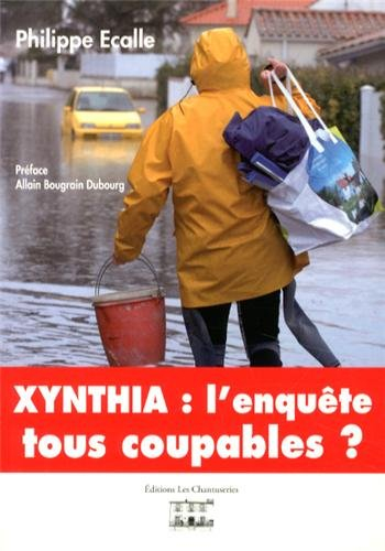 Xynthia : l'enquête, tous coupables ?