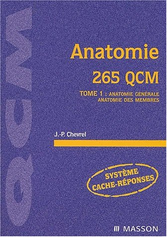 Anatomie. Vol. 1. Anatomie générale, anatomie des membres