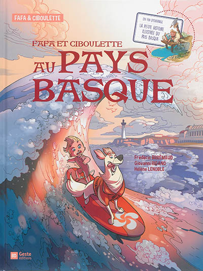 Fafa & Ciboulette. Fafa et Ciboulette au Pays basque