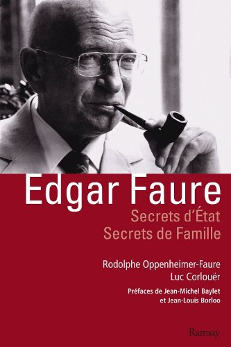 Edgar Faure : secrets d'Etat, secrets de famille : essai