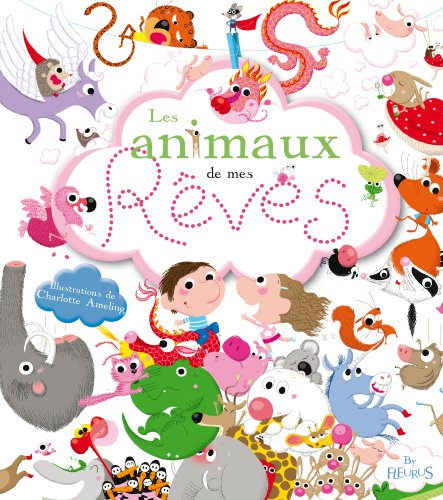Les animaux de mes rêves