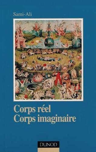 Corps réel, corps imaginaire : pour une épistémologie psychanalytique