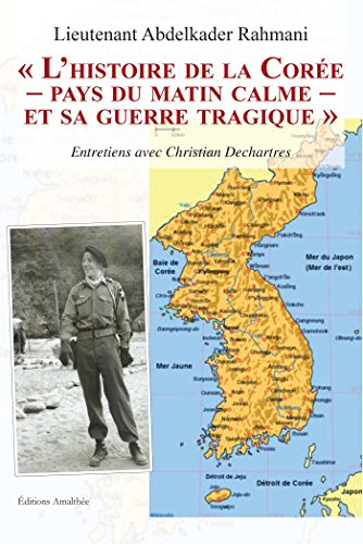 « L'histoire de la Corée   pays du matin calme   et sa guerre tragique »