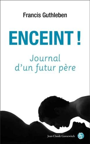 Enceint ! : journal d'un futur père