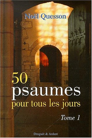 50 psaumes pour tous les jours. Vol. 1