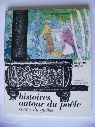 Histoires autour du poêle : contes du Québec