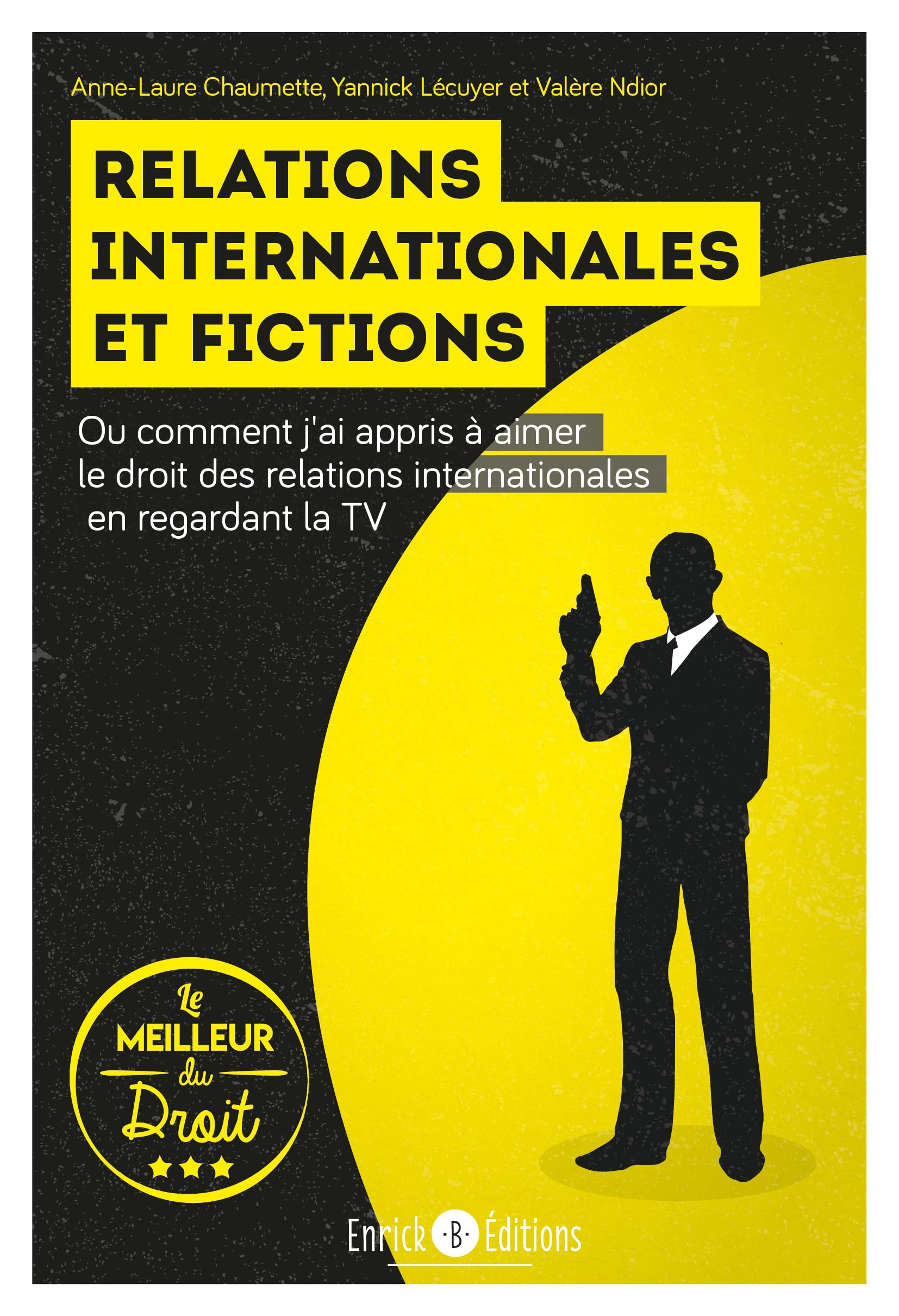 Relations internationales et fictions ou Comment j'ai appris à aimer le droit des relations internat