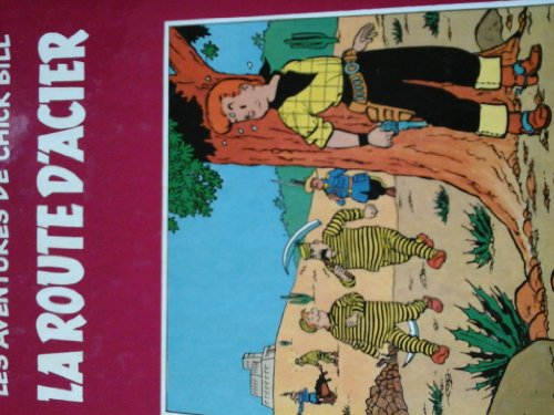 Chick Bill : la route d'acier