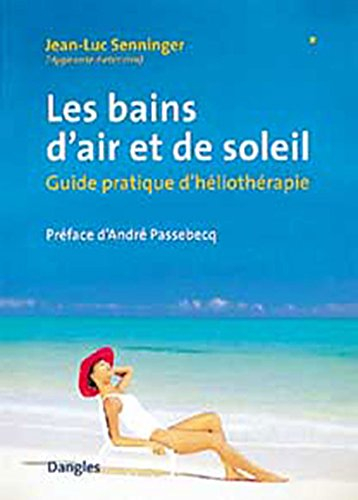 Les bains d'air et de soleil : guide pratique d'héliothérapie