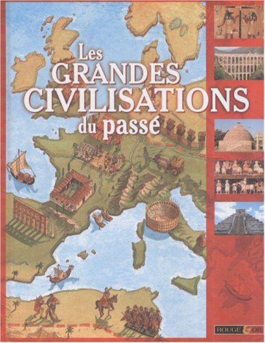 Les grandes civilisations du passé