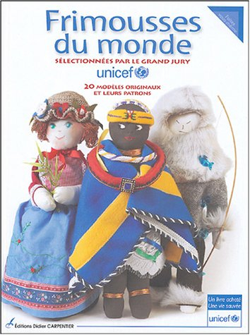 Frimousses du monde : 20 modèles originaux et leurs patrons