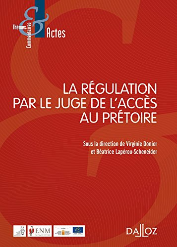 La régulation par le juge de l'accès au prétoire