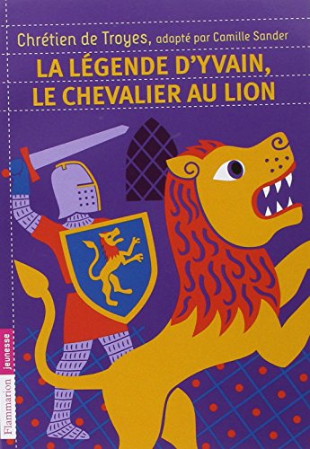La légende d'Yvain, le chevalier au lion
