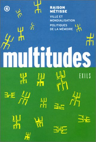Multitudes, n° 6. La raison métisse : ville et mondialisation, politiques de la mémoire