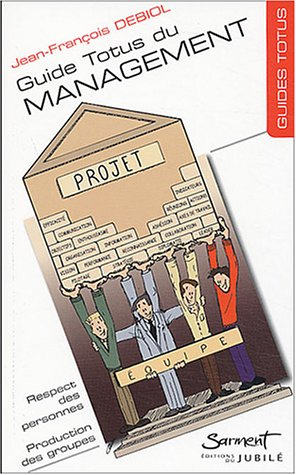 guide du management : de la production de groupe au respect des individus