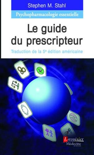 Psychopharmacologie essentielle : le guide du prescripteur