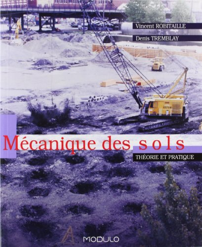 Mécanique des sols : Théorie et pratique