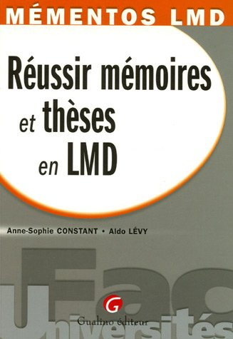 Réussir mémoires et thèses en LMD