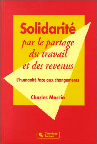 Solidarité par le partage du travail et des revenus : l'humanité face aux changements