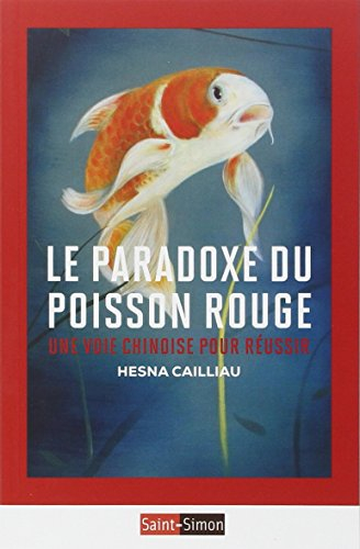 Le paradoxe du poisson rouge : une voie chinoise pour réussir