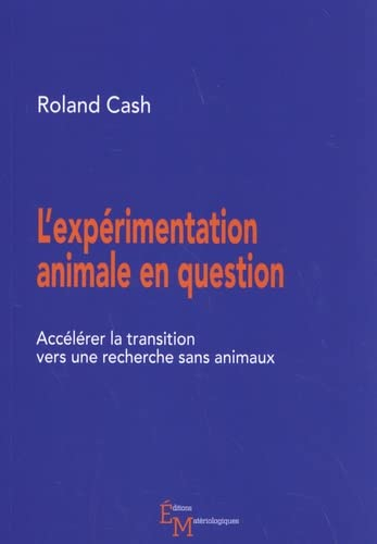 L'expérimentation animale en question : accélérer la transition vers une recherche sans animaux