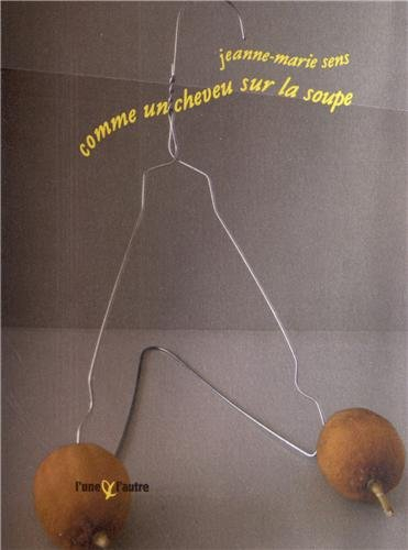 Comme un cheveu sur la soupe : photographies