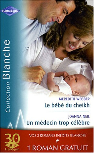 Le bébé du cheick. Un médecin trop célèbre. Effets secondaires