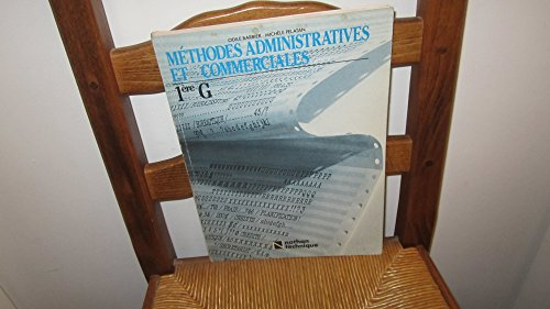 Méthodes administratives et commerciales : 1re G, livre de l'élève