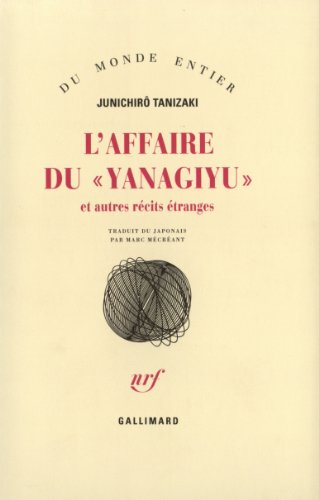 L'affaire du Yanagiyu : et autres récits étranges