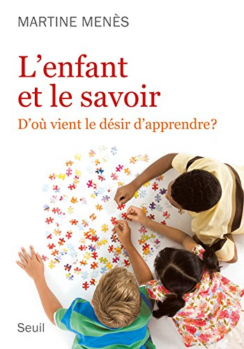 L'enfant et le savoir : d'où vient le désir d'apprendre ?