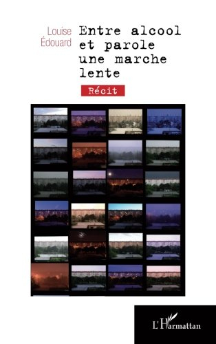Entre alcool et parole, une marche lente : récit