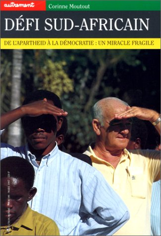Défi sud-africain : de l'apartheid à la démocratie, un miracle fragile