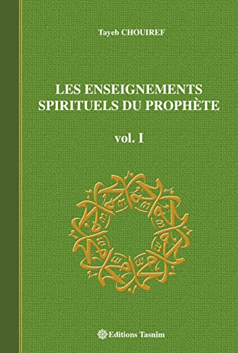 Les enseignements spirituels du prophète. Vol. 1
