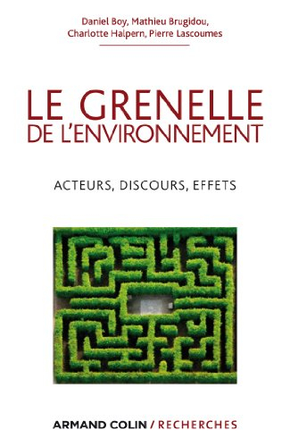 Le Grenelle de l'environnement : acteurs, discours, effets