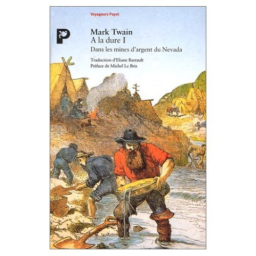 A la dure. Vol. 1. Dans les mines d'argent du Nevada