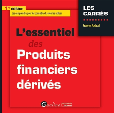 L'essentiel des produits financiers dérivés