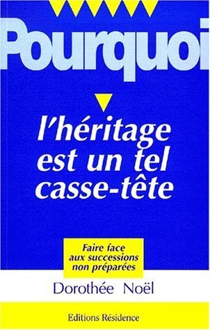 Pourquoi l'héritage est un tel casse-tête : faire face aux successions non préparées