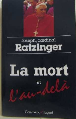 la mort et l'au-delà : court traité d'espérance chrétienne
