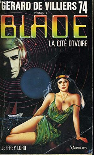 blade 74 : la cité d'ivoire