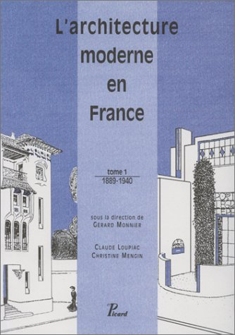L'architecture moderne en France. Vol. 1. 1889-1940