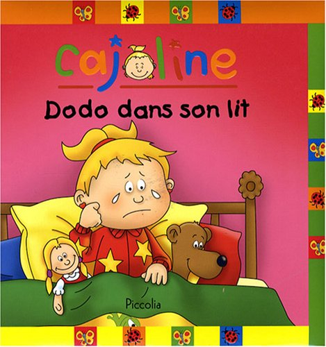 Cajoline. Dodo dans son lit