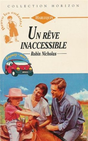 un rêve inacessible : collection : harlequin horizon n, 1367