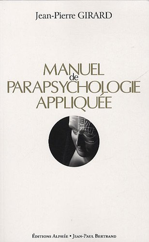 Manuel de parapsychologie appliquée