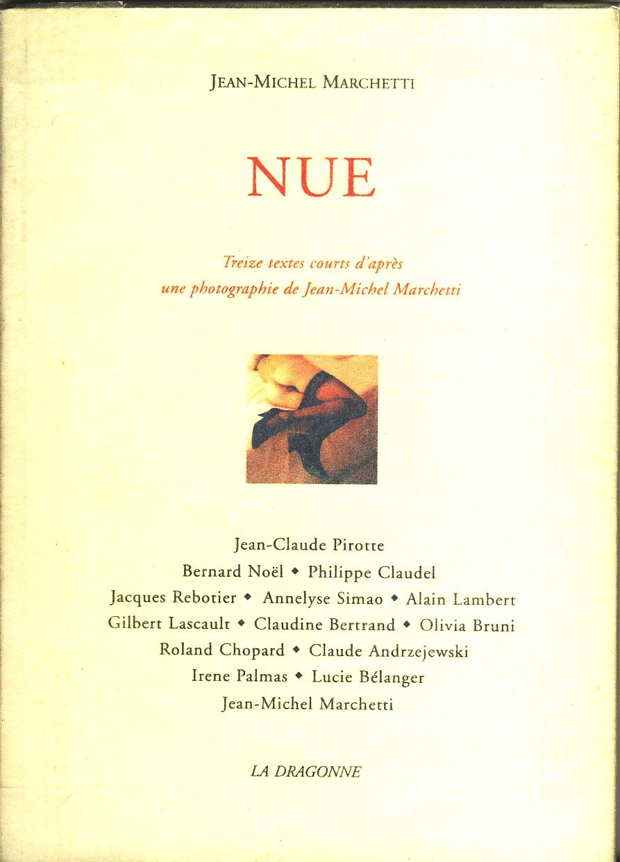 Nue, treize courts textes d'après une photographie de Jean-Michel Marchetti