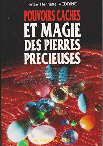 Pouvoirs cachés et magie des pierres précieuses