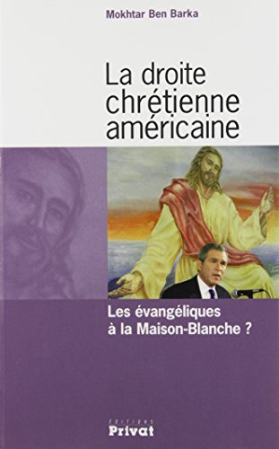 La droite chrétienne américaine : les évangéliques à la Maison-Blanche ?