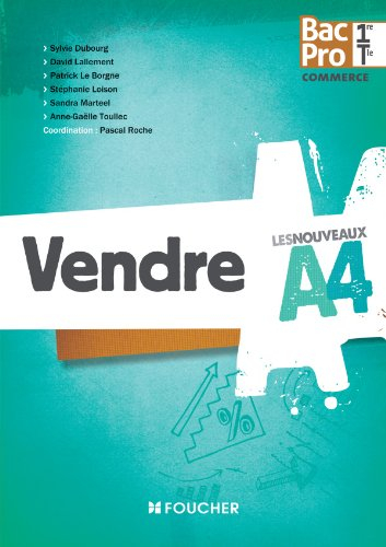 Vendre, les nouveaux A4, bac pro 1re, terminale, commerce