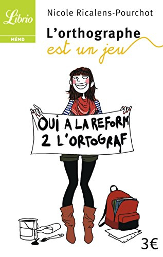 L'orthographe est un jeu : 50 jeux pour soigner ses maux d'orthographe