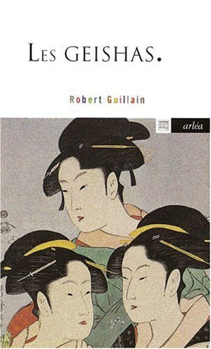 Les geishas ou Le monde des fleurs et des saules